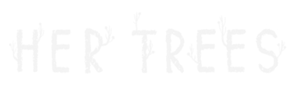 HER TREES